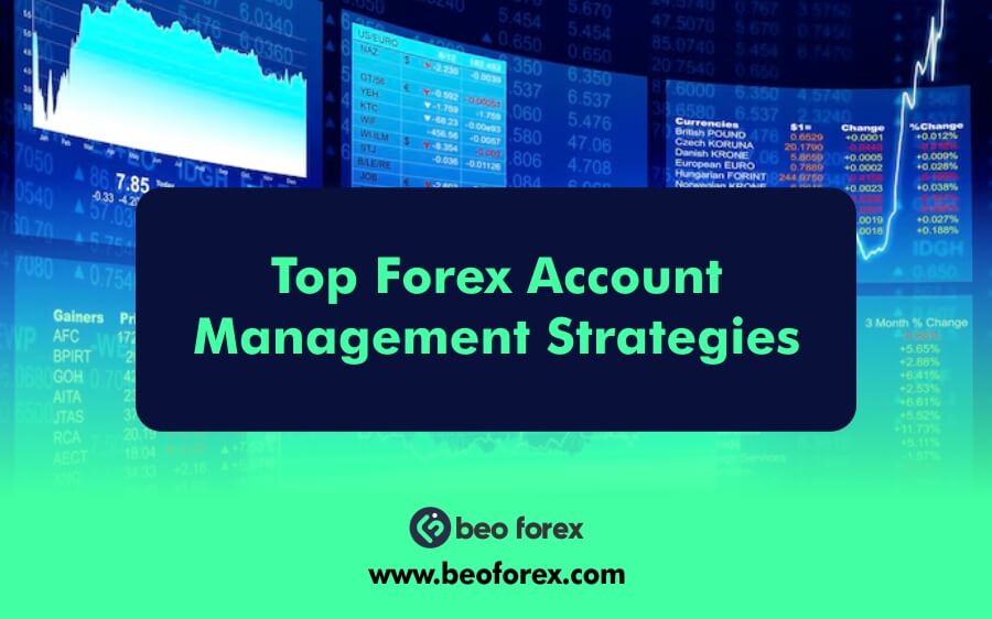 Top Forex Account Management Strategies