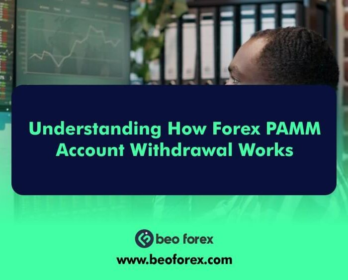 Understanding How Forex PAMM Account Withdrawal Works