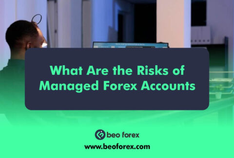 What Are the Risks of Managed Forex Accounts